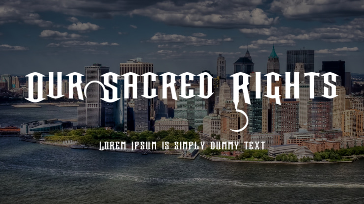 Our Sacred Rights Font