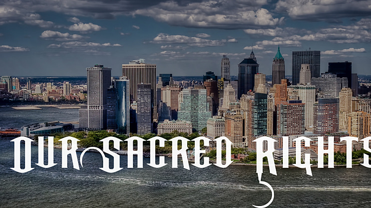 Our Sacred Rights Font
