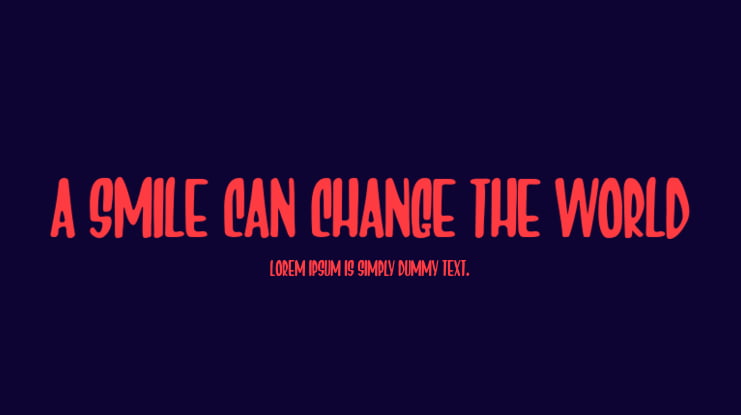 A Smile Can Change The World Font
