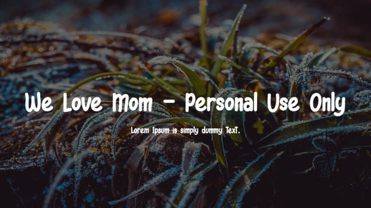 We Love Mom - Personal Use Only Font