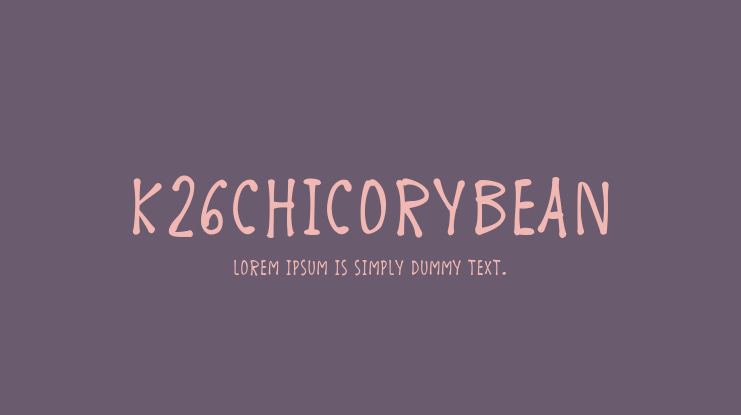 K26ChicoryBean Font