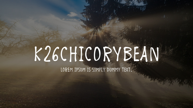 K26ChicoryBean Font