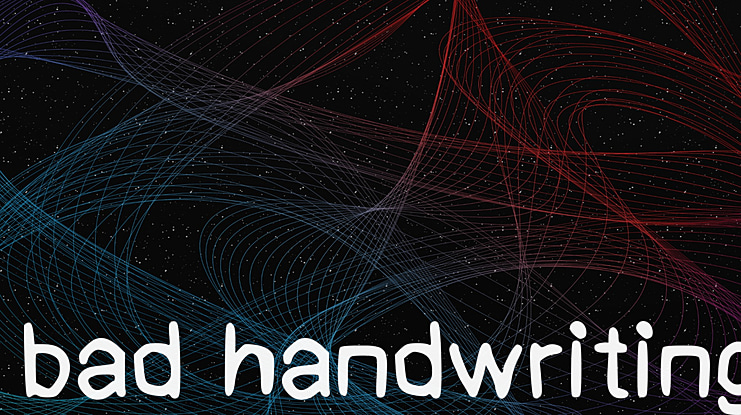 bad handwriting Font