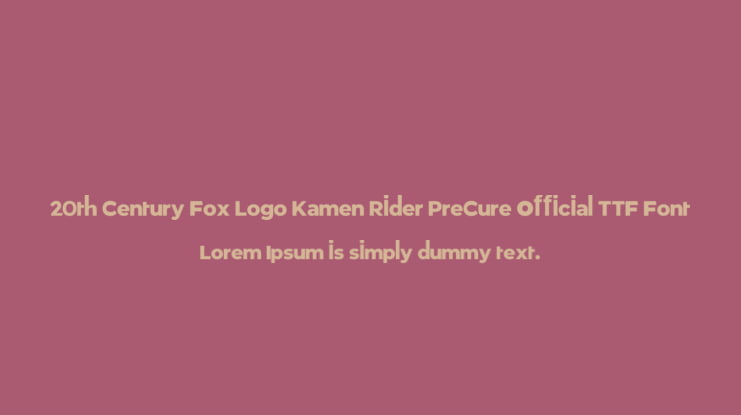 20th Century Fox Logo Kamen Rider PreCure Official Font