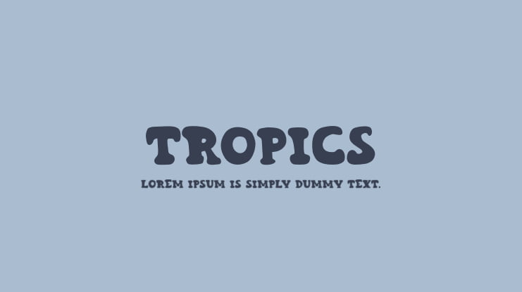 Tropics Font