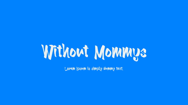 Without Mommys Font