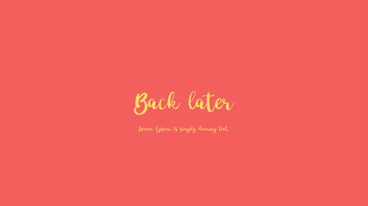 Back later Font