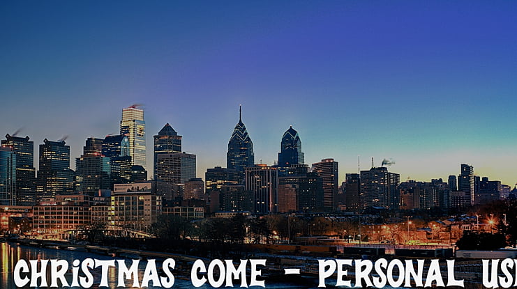 Christmas Come - Personal Use Font