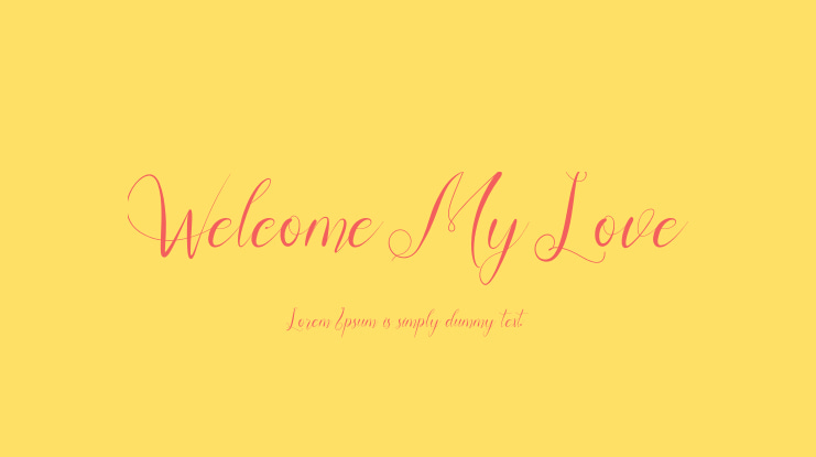 Welcome My Love Font
