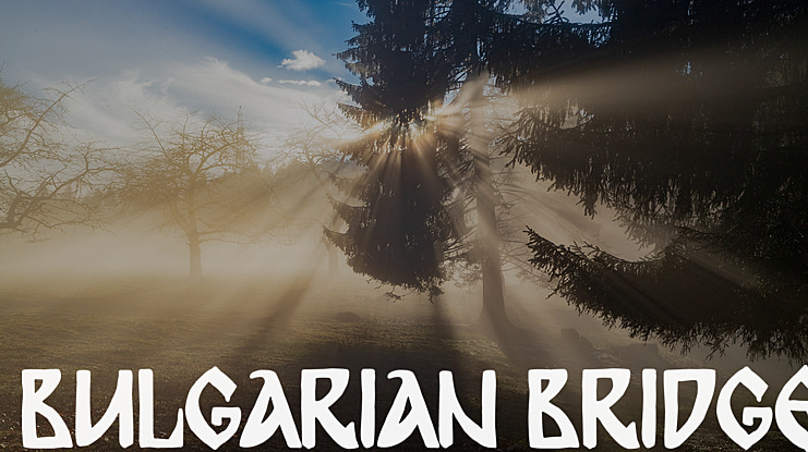 Bulgarian Bridge Font