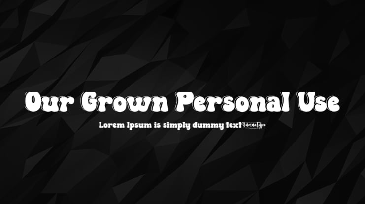 Our Grown Personal Use Font