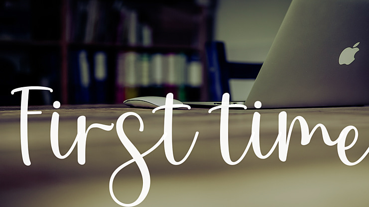 First time Font