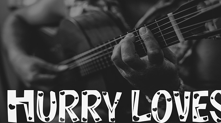 Hurry Loves Font