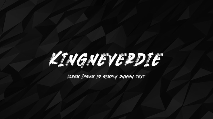Kingneverdie Font