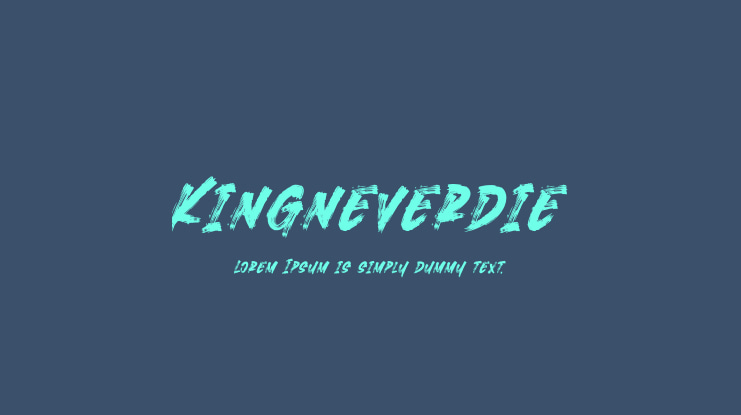 Kingneverdie Font