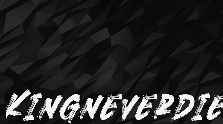 Kingneverdie Font