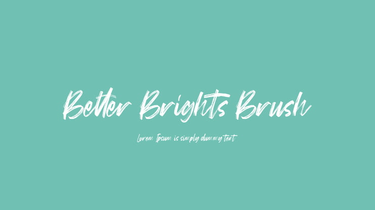 Better Brights Brush Font
