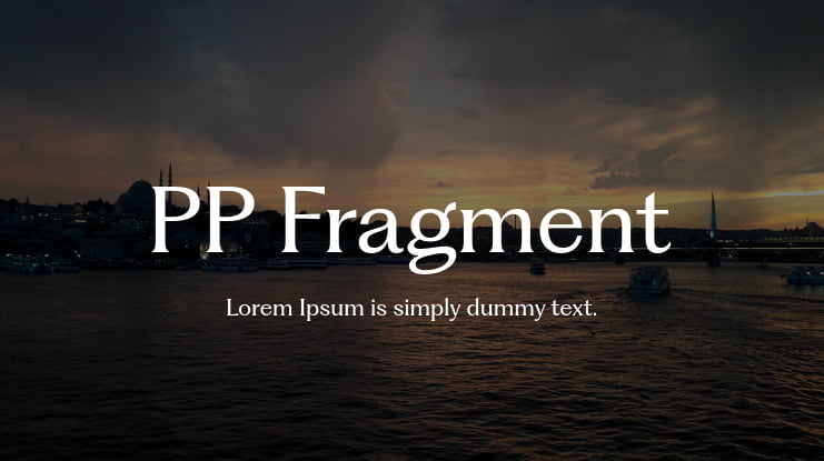 PP Fragment Font Family