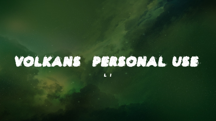 VOLKANS  PERSONAL USE Font