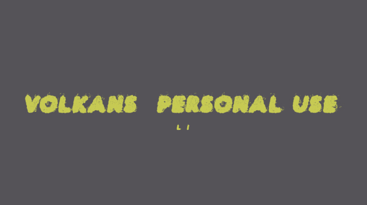 VOLKANS  PERSONAL USE Font