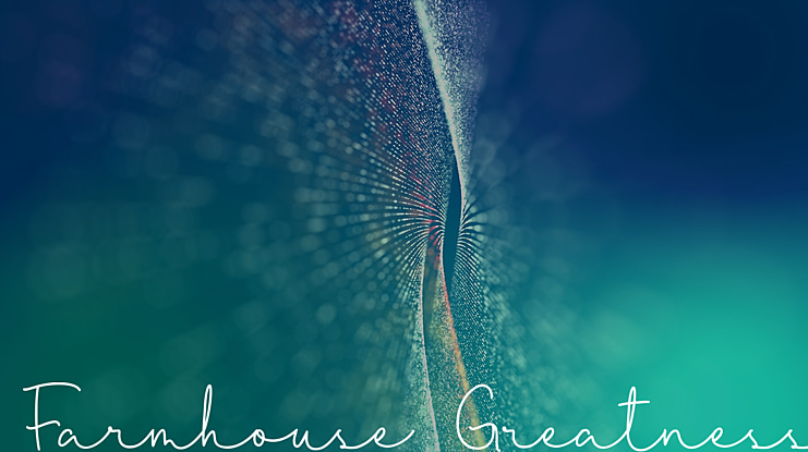 Farmhouse Greatness Font