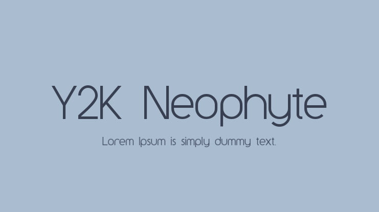 Y2K Neophyte Font Family