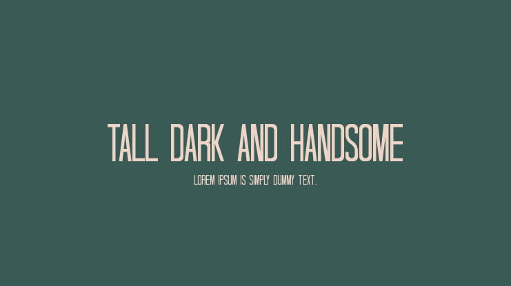 Tall Dark And Handsome Font