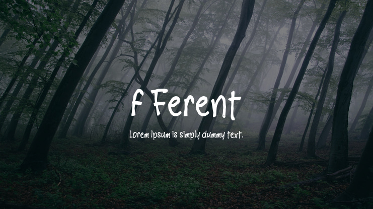 f Ferent Font