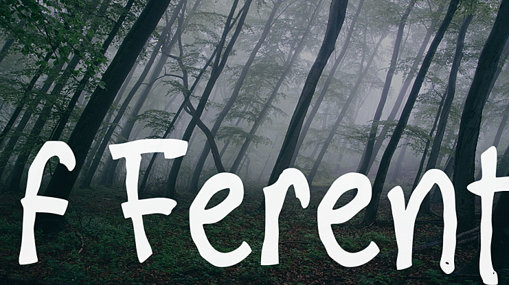 f Ferent Font