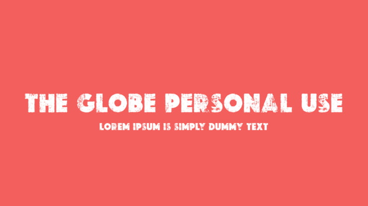 THE GLOBE PERSONAL USE Font