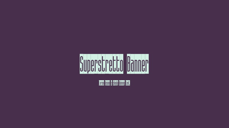 Superstretto Banner Font