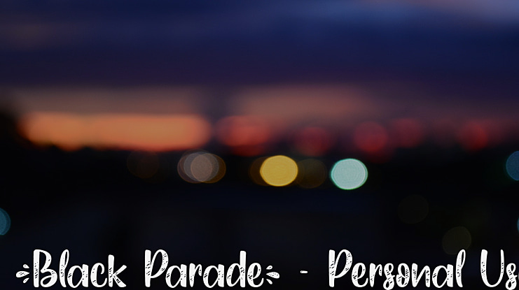 Black Parade - Personal Use Font