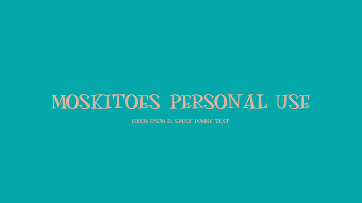 MOSKITOES PERSONAL USE Font Family