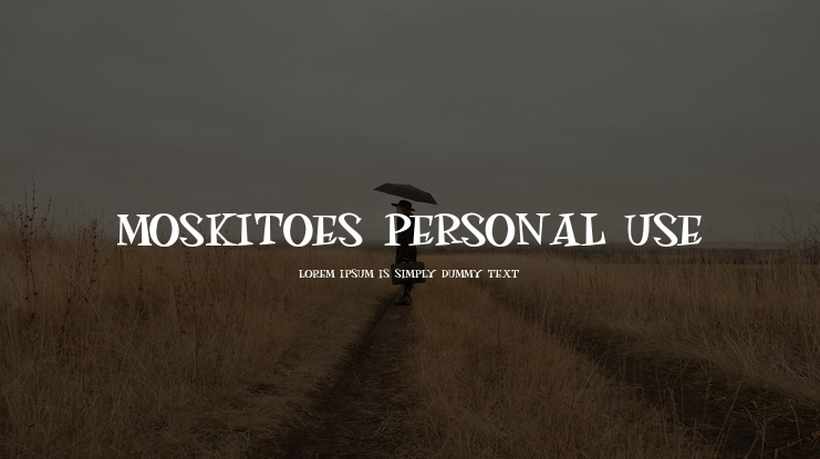 MOSKITOES PERSONAL USE Font Family