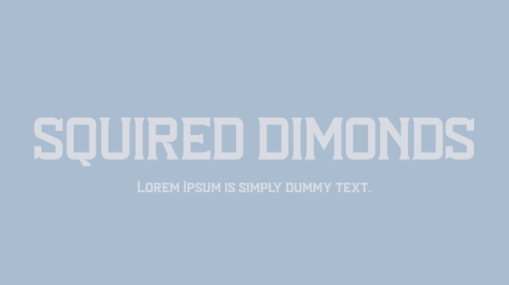 SQUIRED DIMONDS Font