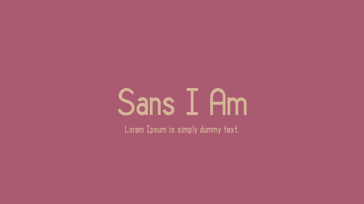 Sans I Am Font
