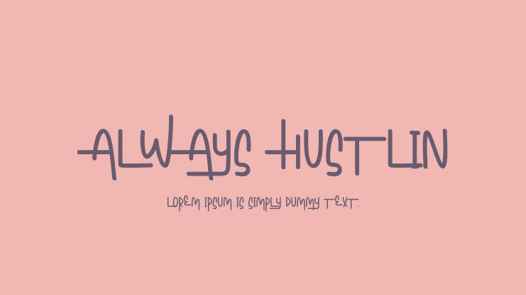 Always Hustlin Font