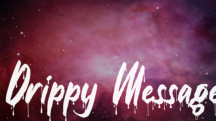 Drippy Message Font