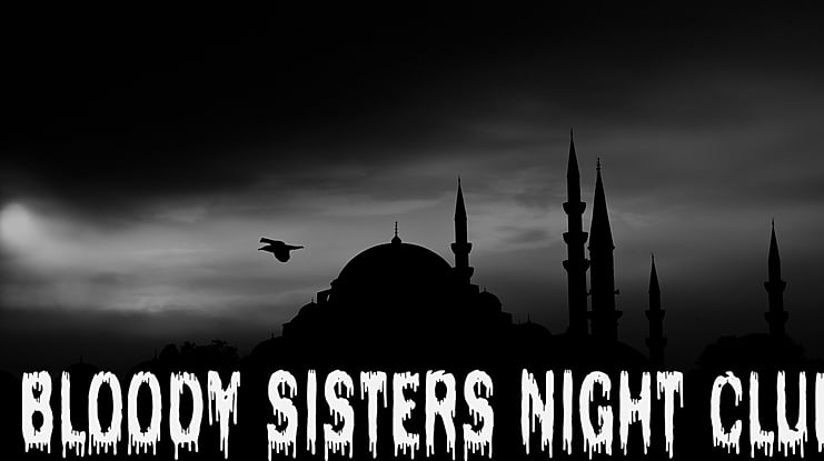 Bloody Sisters Night Club Font