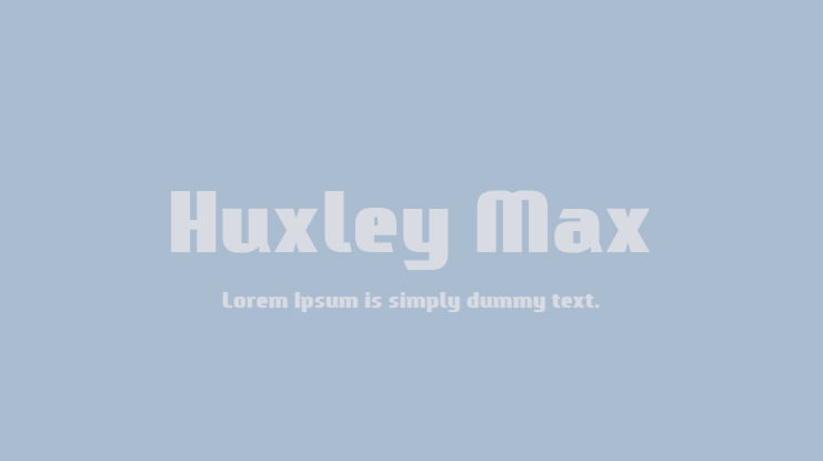 Huxley Max Font