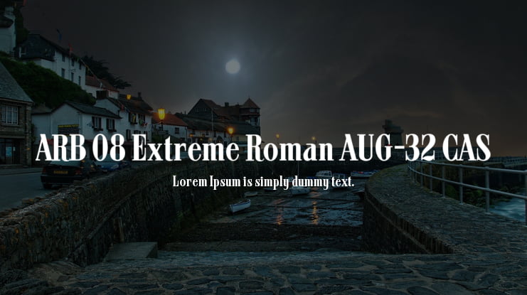 ARB 08 Extreme Roman AUG-32 CAS Font Family
