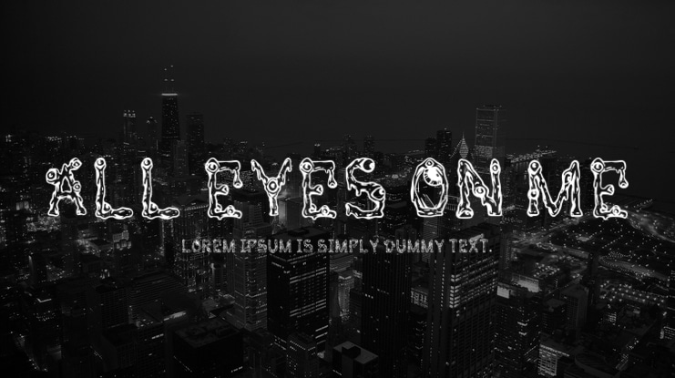 All Eyes On Me Font