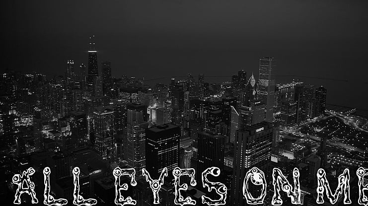 All Eyes On Me Font