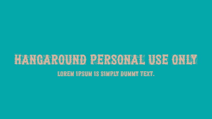 Hangaround PERSONAL USE ONLY Font
