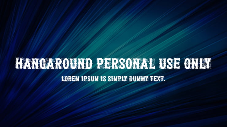 Hangaround PERSONAL USE ONLY Font