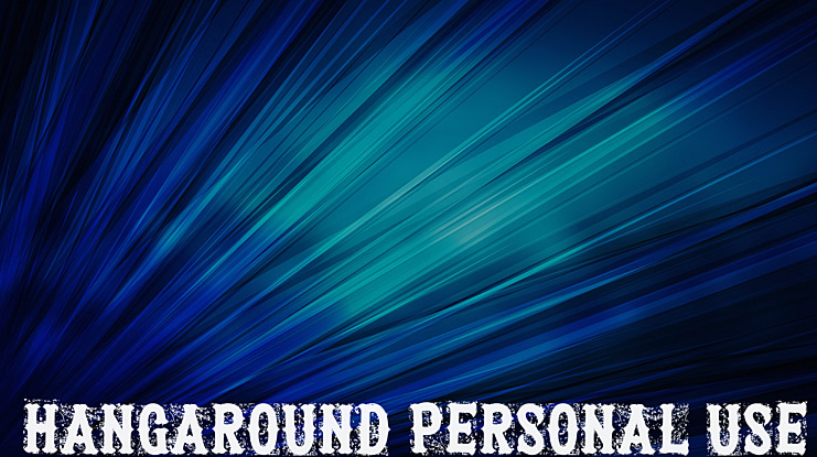 Hangaround PERSONAL USE ONLY Font