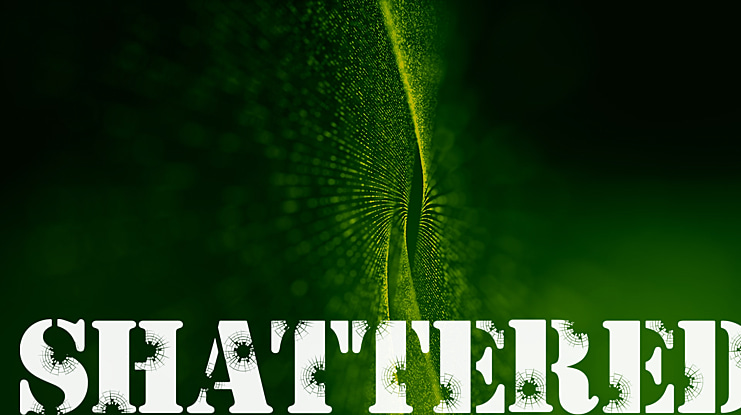 Shattered Font
