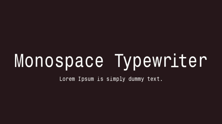 Monospace Typewriter Font