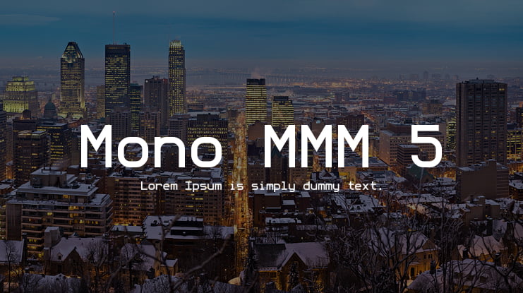 Mono MMM 5 Font