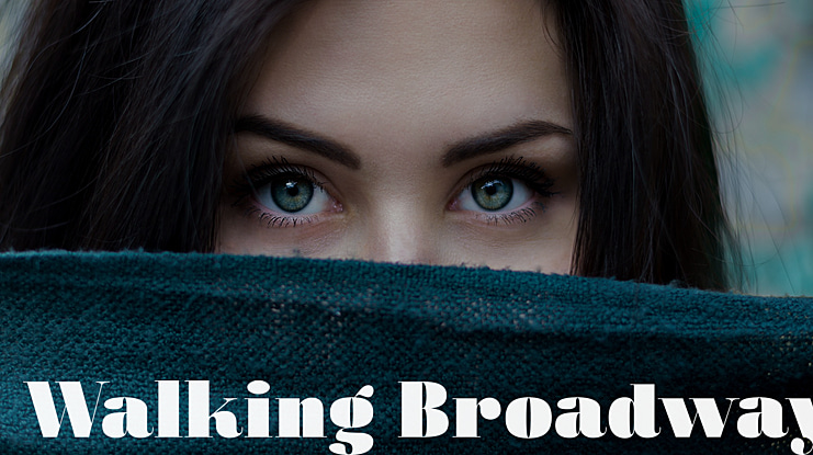 Walking Broadway Font